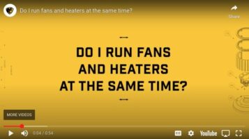 BAF Video Do I Run Fans and Heaters at the Same Time